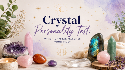 Crystal Personality Test: Which Crystal Matches Your Vibe?