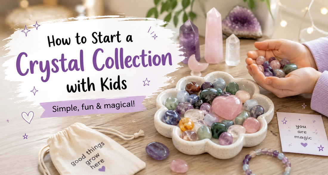 How to Start a Crystal Collection with Kids
