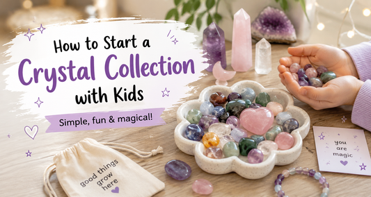 How to Start a Crystal Collection with Kids