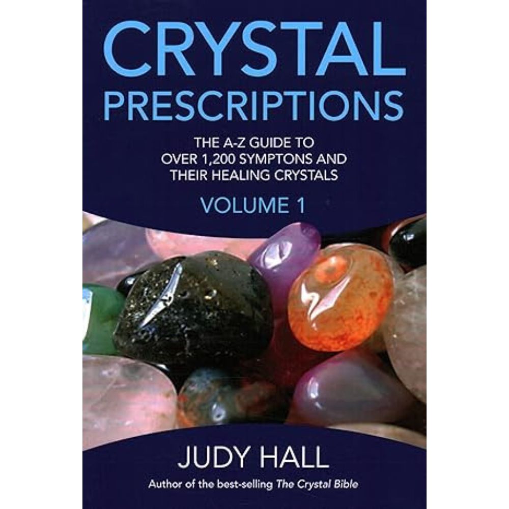 Crystal Prescriptions: Volume 1