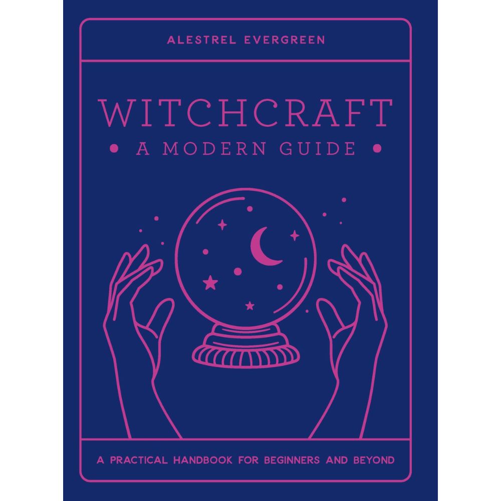 Witchcraft: A Modern Guide
